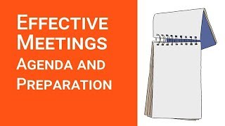 Effective Meetings Agenda and Preparation [upl. by Yarvis371]