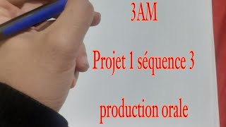 3AM projet 1 séquence 3 production orale [upl. by Saudra]