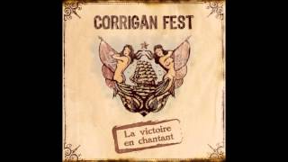 Corrigan Fest  Nouvelle vie [upl. by Morie]