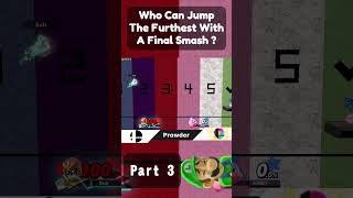 Who Can Make The Furthest Jump With A Final Smash  Part 3 [upl. by Perzan]