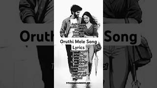 Oruthi Mele Song Lyrics shorts songslyrics lyricsstatus songvideo [upl. by Hatty290]