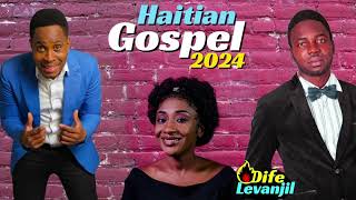 2024 LES MEILLEURS CHANSONS EVAGELIQUE HAITIENNE 🔥dife levanjil🔥 BEST HAITIAN GOSPEL SONGS 2024 [upl. by Bunde]