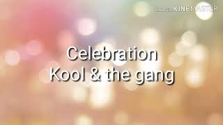 Celebration  Kool amp The Gang Lyrics [upl. by Lipscomb538]