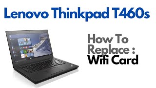 How To Replace Upgrade Wifi Card  Lenovo Thinkpad T460s Laptop Computer [upl. by Pickar]