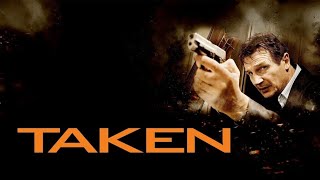 Taken 2008 Movie  Liam Neeson Maggie Grace Leland Orser  updates Review amp Facts [upl. by Adnohryt658]