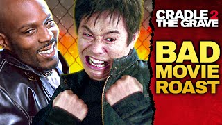 CRADLE 2 THE GRAVE BAD MOVIE REVIEW  Double Toasted [upl. by Norted]