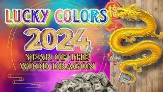 Pinaka Swerteng Kulay sa 2024 for YEAR OF THE WOOD DRAGON  LUCKY COLORS in 2024 [upl. by Analle]