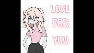 My love for you meme [upl. by Osyth]