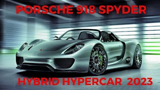 PORSCHE 918 SPYDER 2023 [upl. by Nnylahs]