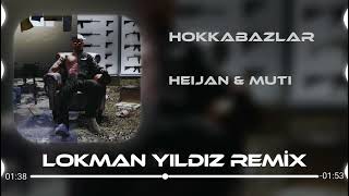 Muti amp Heijan  Hokkabazlar  Lokman Yıldız Remix [upl. by Jeanine]