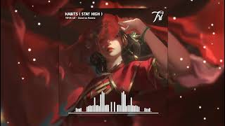 Habits Remix  Stay High   Tove Lo ft Zoverze Remix  Tik Tok [upl. by Candace]