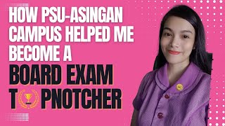 HOW PSUASINGAN CAMPUS HELPED ME BECOME A TOPNOTCHER  AN APPRECIATION POST [upl. by Ynitsed325]