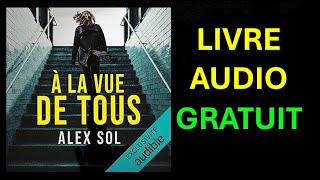 Livre Audio Gratuit  À la vue de tous [upl. by Aitnis758]