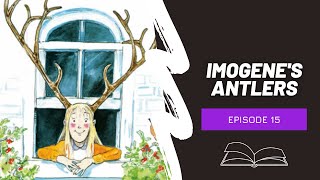 Imogenes Antlers  Childrens Book Read Aloud [upl. by Asennav653]