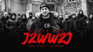 Bonus RPK  JZWWZJ ft Dj Gondek  Prod Czaha Official Video [upl. by Doownel]