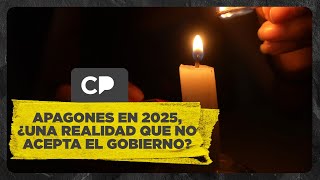 ¿Apagones en 2025  Un análisis a los anuncios del Gobierno [upl. by Michail889]