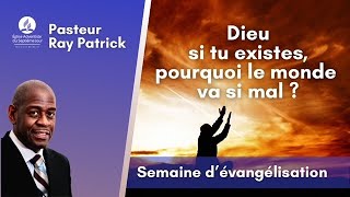 Sabbat 040524  Dieu si tu existes pourquoi le monde va si mal  Patrick RAY [upl. by Ezalb]