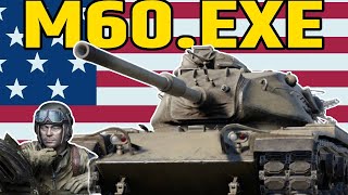 War Thunder USA M60 Moments [upl. by Notxarb]