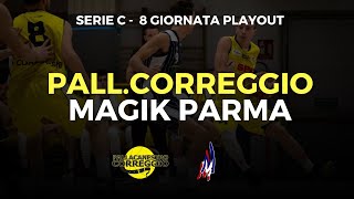 Pall Correggio  Magik Parma  Serie C Emilia Rom 8 Giornata Playout [upl. by Norod]