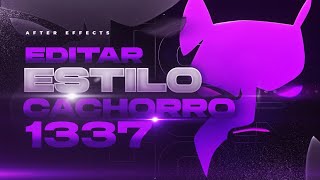 COMO EDITAR ESTILO CACHORRO 1337 NO AFTER EFFECTS [upl. by Sheffield370]