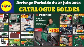 catalogue LIDL parkside du 27 juin 2024 ✅ arrivage bricolage Parkside Scheppach Metabo 🔥Soldes dété [upl. by Sedda335]