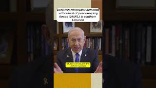 Benjamin Netanyahu demands withdrawal of peacekeeping forces UNIFIL in southern Lebanonfeedshorts [upl. by Leinahtan612]