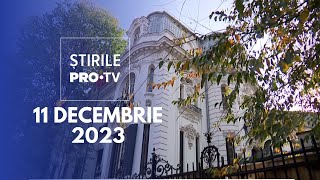 Știrile PRO TV  11 Decembrie 2023 [upl. by Cristionna511]