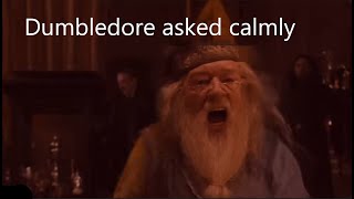 Dumbledore asked calmly [upl. by Malvin]