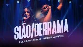 Lukas Agustinho Gabriela Rocha  Sião  Derrama Ao Vivo [upl. by Aima444]