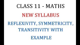 1 Maths  Reflexivity Symmetricity and Transitivity Explanation with Example [upl. by Fayina212]