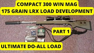 Reloading 300 Win Mag 175 Grain LRX  Part 1 Ruger M77 Hawkeye Alaskan The Ultimate DoAll Load [upl. by Sinnej]