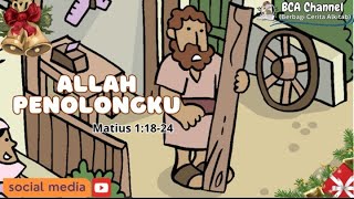 CERITA NATAL ALLAH PENOLONGKU Matius 11824 Cerita Alkitab Anak [upl. by Lladnew]