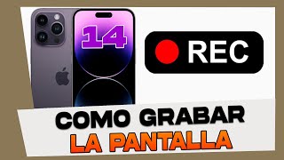 🔴 Como Grabar la Pantalla en iPhone 14 14 Pro 14 Max y 14 Pro Max [upl. by Eidnim]