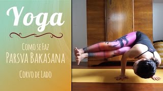 Como se faz Parsva Bakasana  Tutorial  Pri Leite [upl. by Shirah]