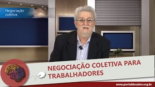 Negociação Coletiva para Trabalhadores  Portal do Saber [upl. by Ecirb]