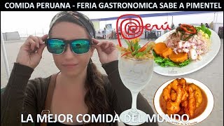 COMIDA PERUANA LA MEJOR DEL MUNDO  II FERIA GASTRONÓMICA SABE A PIMENTEL [upl. by Kuo]