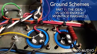 Ground Schemes  Part 1  The Ideal vs Good Enough vs Vintage Marshalls [upl. by Nanreik]