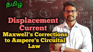 DisplacementCurrentMaxwellsCorrectionAmperesCircuitalLawPhysics 12TamilMurugaMP [upl. by Ragnar]