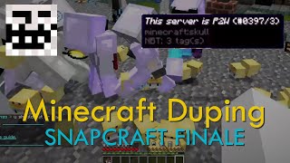 Minecraft Duping  Snapcraft  THE FINALE [upl. by Adnilam]