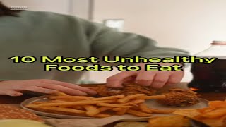 10 Most Unhealthy Foods to Eat eating healthy health [upl. by Anitrak]