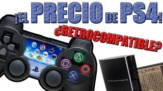 PS4 ¡Posible precio de salida y ¿Será retrocompatible con Ps3 [upl. by Hait815]