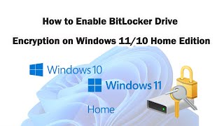 How to Enable BitLocker Drive Encryption on Windows 1110 Home Edition [upl. by Fulviah279]