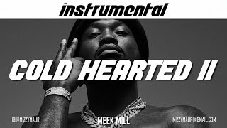 Meek Mill  Cold Hearted II INSTRUMENTAL reprod [upl. by Mellen243]