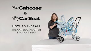 How To Install the CSA amp Car Seat on the Toy Caboose Stroller [upl. by Him]