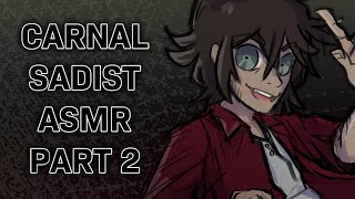 Carnal Sadist Part 2  ASMR [upl. by Liesa]