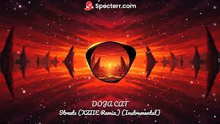 Doja Cat Streets XZIIE Remix Instrumental [upl. by Kitti16]