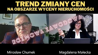 17 Trend zmiany cen na obszarze wyceny nieruchomości  rozmowa zawodowa z Mirosławem Chumkiem [upl. by Atrahc]