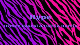 Hype  Dizzee Rascal amp Calvin Harris  Lyrics Video [upl. by Eciral]