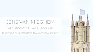 Jens Van Mieghem  Gentse Calvinistische republiek [upl. by Stig]