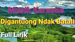 Musik karaoke  Digantuong Indak batali  Lagu Ocu [upl. by Rehpoitsirhc21]